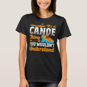 Camiseta Canoas canoas, es algo que no querrías hacer