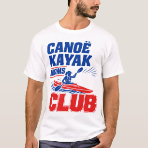 Camiseta Canoe Kayak Moms Club - Divertido remo en canoa y