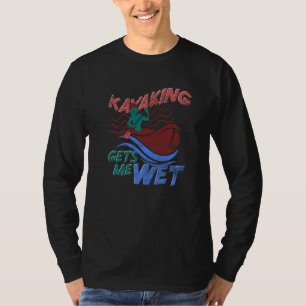 Camiseta Canoe Kayaking Me Hace Kayak Deportivo Al Aire Lib