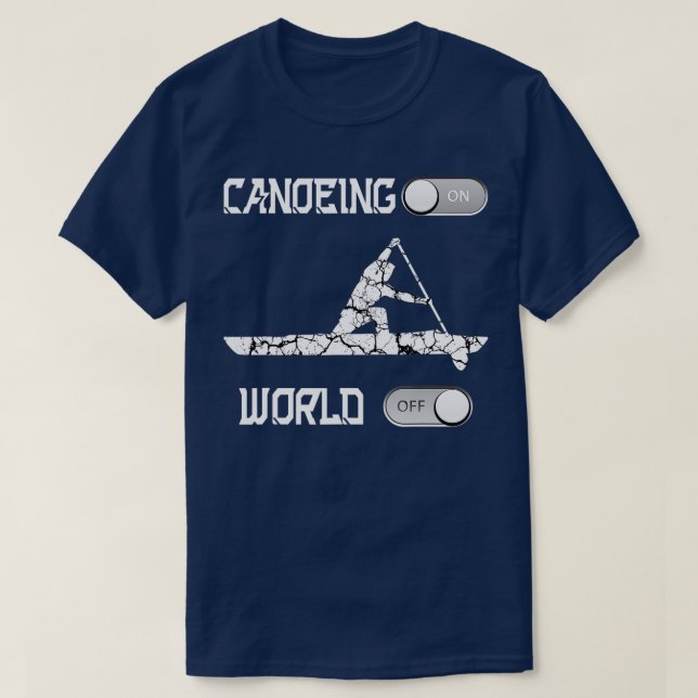 Camiseta Canoeing On World Off Rowing Canoe  (Diseño del anverso)