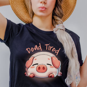 Camiseta Cansada de cerdo mate
