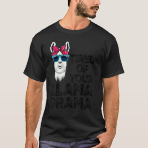 Camiseta Cansadas de tu drama de Llama "Animal 3"