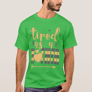 Camiseta Cansado como madre amiga