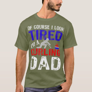 Camiseta Cansado Curling Papá Gracioso Padre Por Supuesto Y