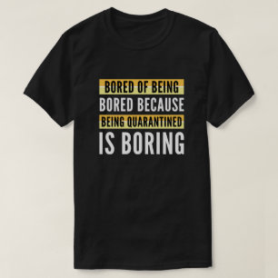 Camiseta Cansado de estar aburrido