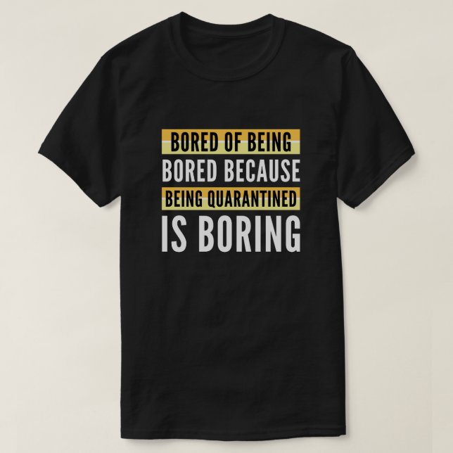 Camiseta Cansado de estar aburrido (Diseño del anverso)