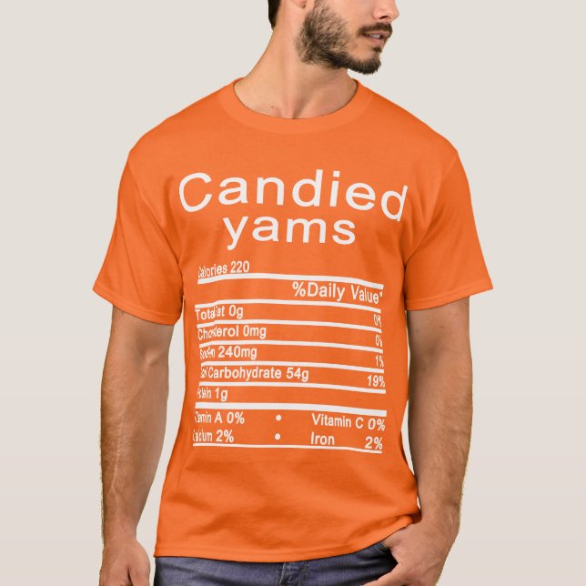 Camiseta Cansado de yams Nutrition Facts Gracioso Día de Ac (Anverso)