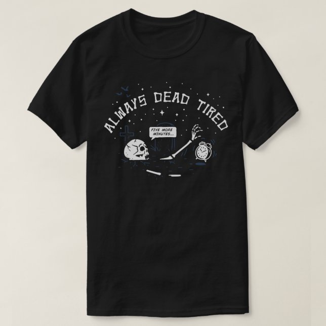 Camiseta Cansado muerto (Diseño del anverso)