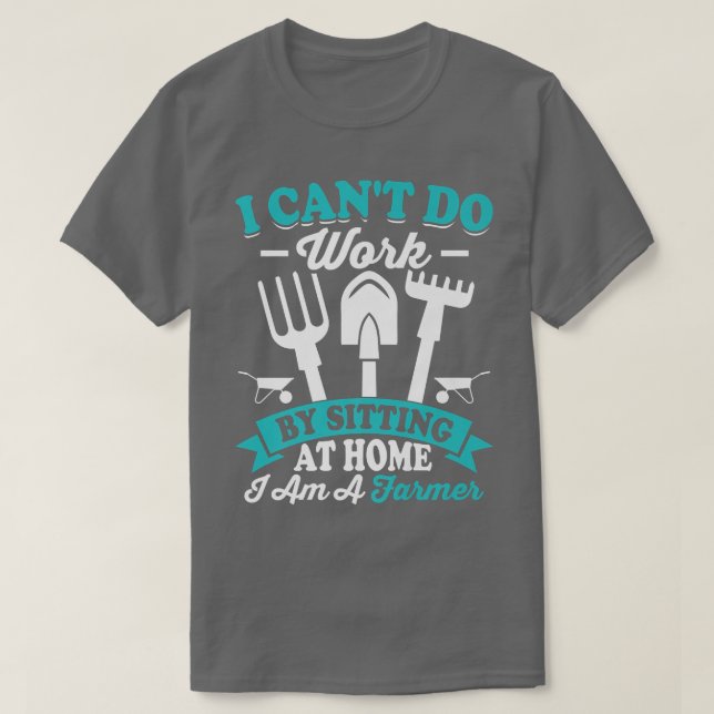 Camiseta Can't Do Work At Home Funny Farming Farmer Tractor (Diseño del anverso)