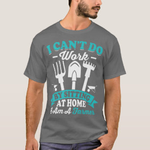 Camiseta Can't Do Work At Home Funny Farming Farmer Tractor