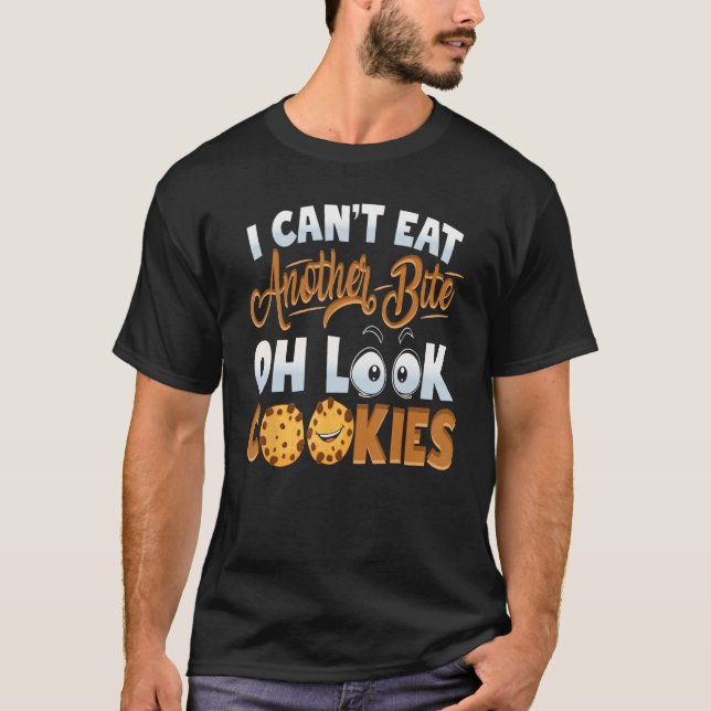 Camiseta Can't Eat Another Bite Cookie Lover Cookie Dough O (Anverso)