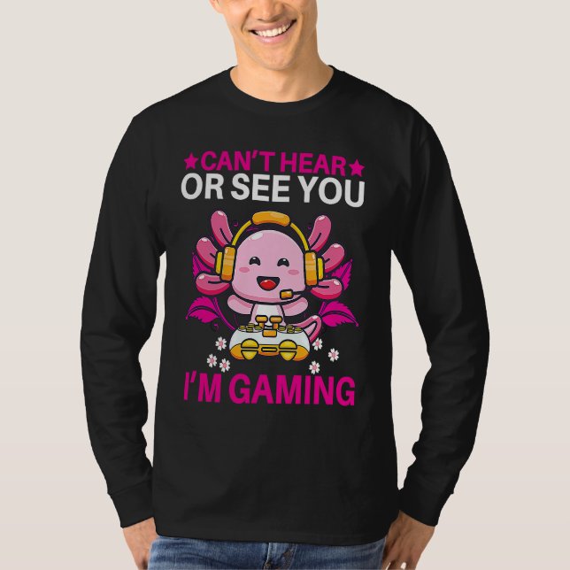 Camiseta Can't Hear Or See You I'm Gaming VR Gamer Virtual  (Anverso)
