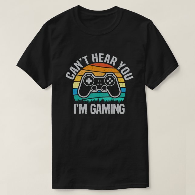 Camiseta Can't Hear You I'm Gaming Funny Gamer Gift Headset (Diseño del anverso)