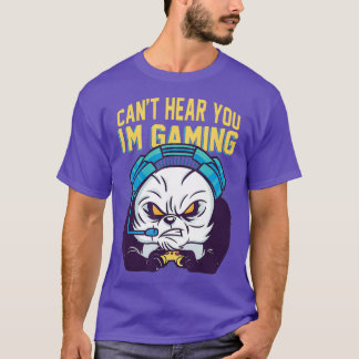 Camiseta Cant Hear You Im Gaming Streamer Video Game