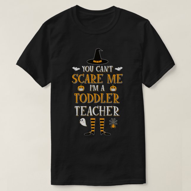 Camiseta Can't Scare Me, I'm A Toddler Teacher Halloween Gi (Diseño del anverso)