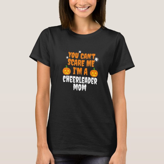 Camiseta Can't Scare Me I'm Cheerleader Mom  Halloween Marr (Anverso)