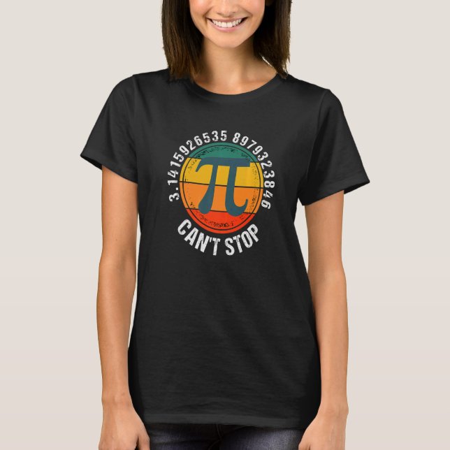 Camiseta Can't Stop Pi Retro Sunset Math Pi Day  Maths Club (Anverso)