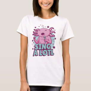 Camiseta Canta mucho! Ajolote cantor