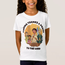 CAMISETA CANTANDO GRACIAS Y ELOGIAR A LOS NIÑOS MADRES