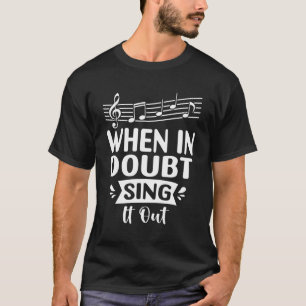 Camiseta Cantante De Dudas Cantando El Cantante