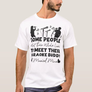 Camiseta Cantante de karaoke, algunas personas esperan toda