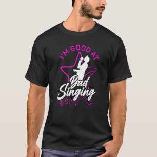 Camiseta Cantante de karaoke soy bueno cantando mal 1
