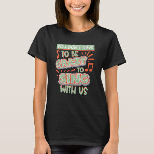 Camiseta Cantante de música de karaoke canta con nosotros