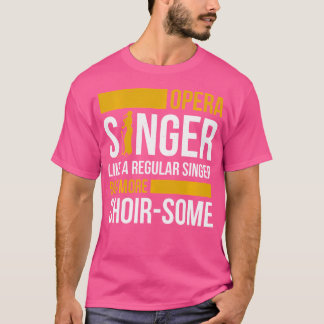 Camiseta Cantante De Ópera De Música De Cantante Tenor Voca