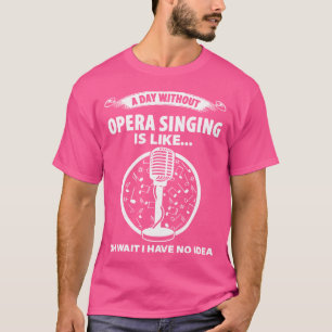 Camiseta Cantante De Ópera De Música De Cantante Tenor Voca