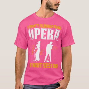 Camiseta Cantante De Ópera De Música De Cantante Tenor Voca
