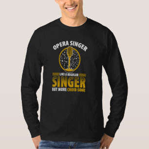 Camiseta Cantante De Ópera De Música De Cantante Tenor Voca