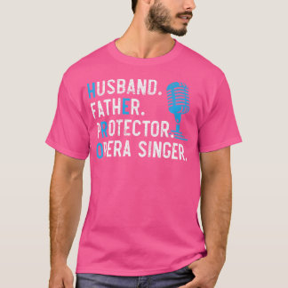 Camiseta Cantante de ópera de padre de marido