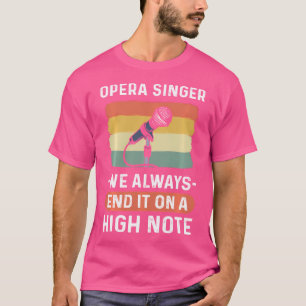 Camiseta Cantante De Ópera - Siempre Lo Terminamos En Alta 