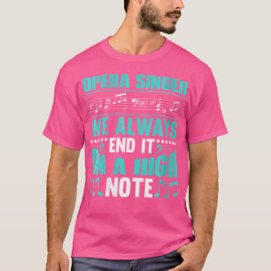 Camiseta Cantante De Ópera Siempre Terminamos Con Cantante