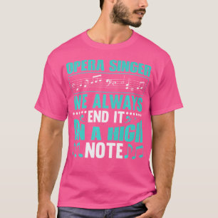 Camiseta Cantante De Ópera Siempre Terminamos Con Cantante 