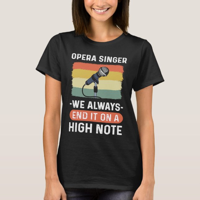 Camiseta Cantante de ópera  Siempre terminamos con una nota (Anverso)