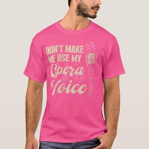 Camiseta Cantante De Ópera Vocalista De Broadway No Hace A 