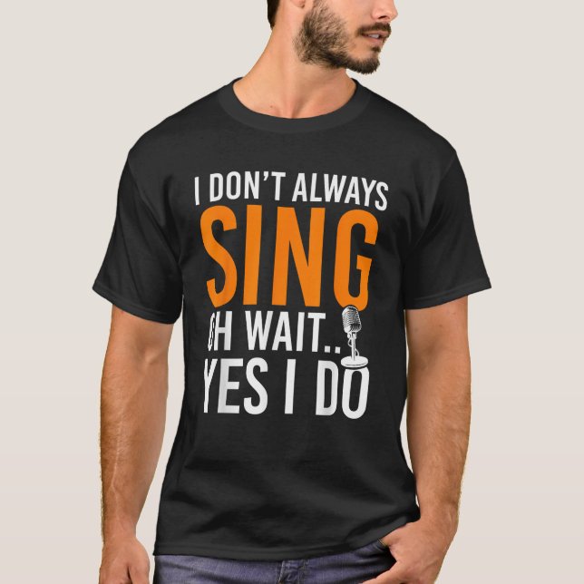 Camiseta Cantante gracioso que no siempre canto Oh Espera S (Anverso)