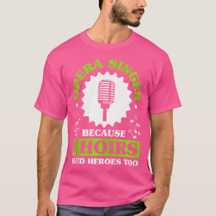 Camiseta Cantante musical de ópera coro musical