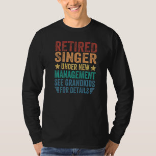 Camiseta Cantante retirado bajo nueva gerencia para abuelo