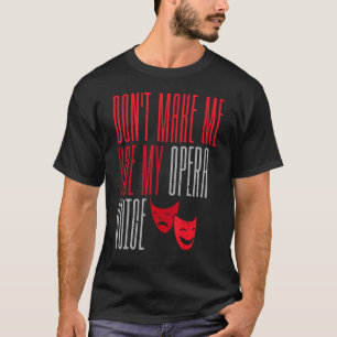Camiseta Cantantes de teatro de Broadway hacen musicales de
