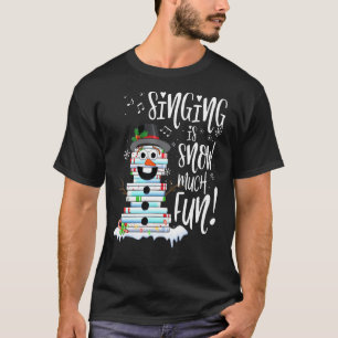 Camiseta Cantar es Nieve, es divertido, libro de Snowman, C