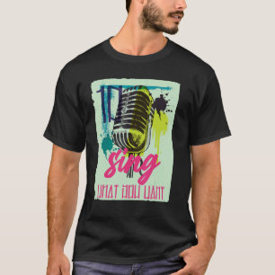 Camiseta cantar lo que te gusta de la música Micrófono 1