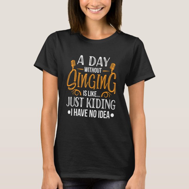 Camiseta Cantar un día sin cantar (Anverso)