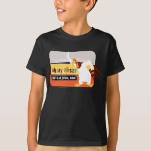 Camiseta Cantarina Eso Es Una Broma, Hijo