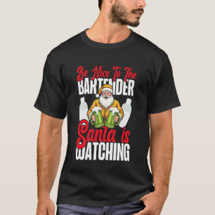 Camiseta Cantinero Mixólogo Navidad Sé Amable Con El Cantin