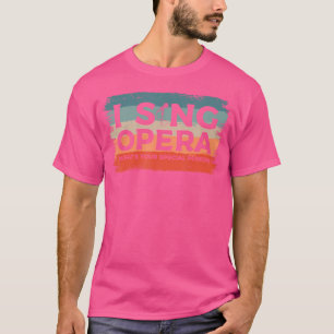 Camiseta Canto Ópera Cuál Es Tu Poder Especial Músico Ch