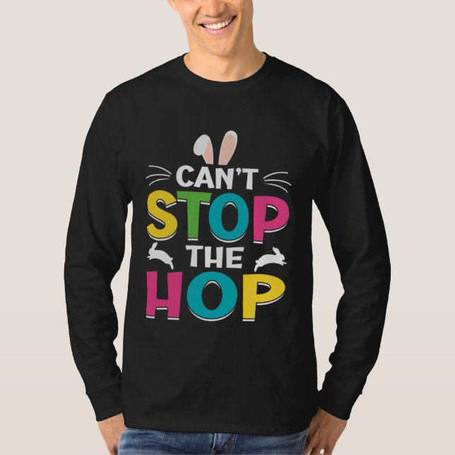 Camiseta Canu2019t Stop The Hop Easter Bunny Easter Egg Eas (Anverso)