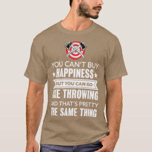 Camiseta Canx27t compra La felicidad pero puedes ir Ax Thro