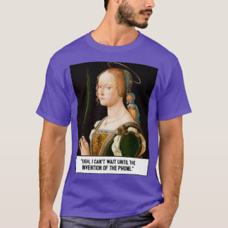 Camiseta Canx27t Espera Hasta La Invención Del Teléfono
